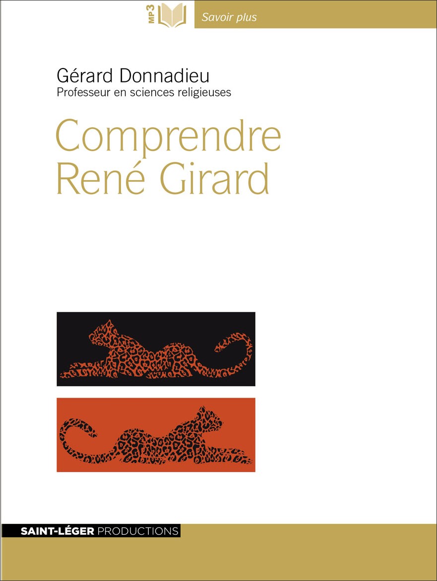 Grard Donnadieu, Comprendre Ren Girard