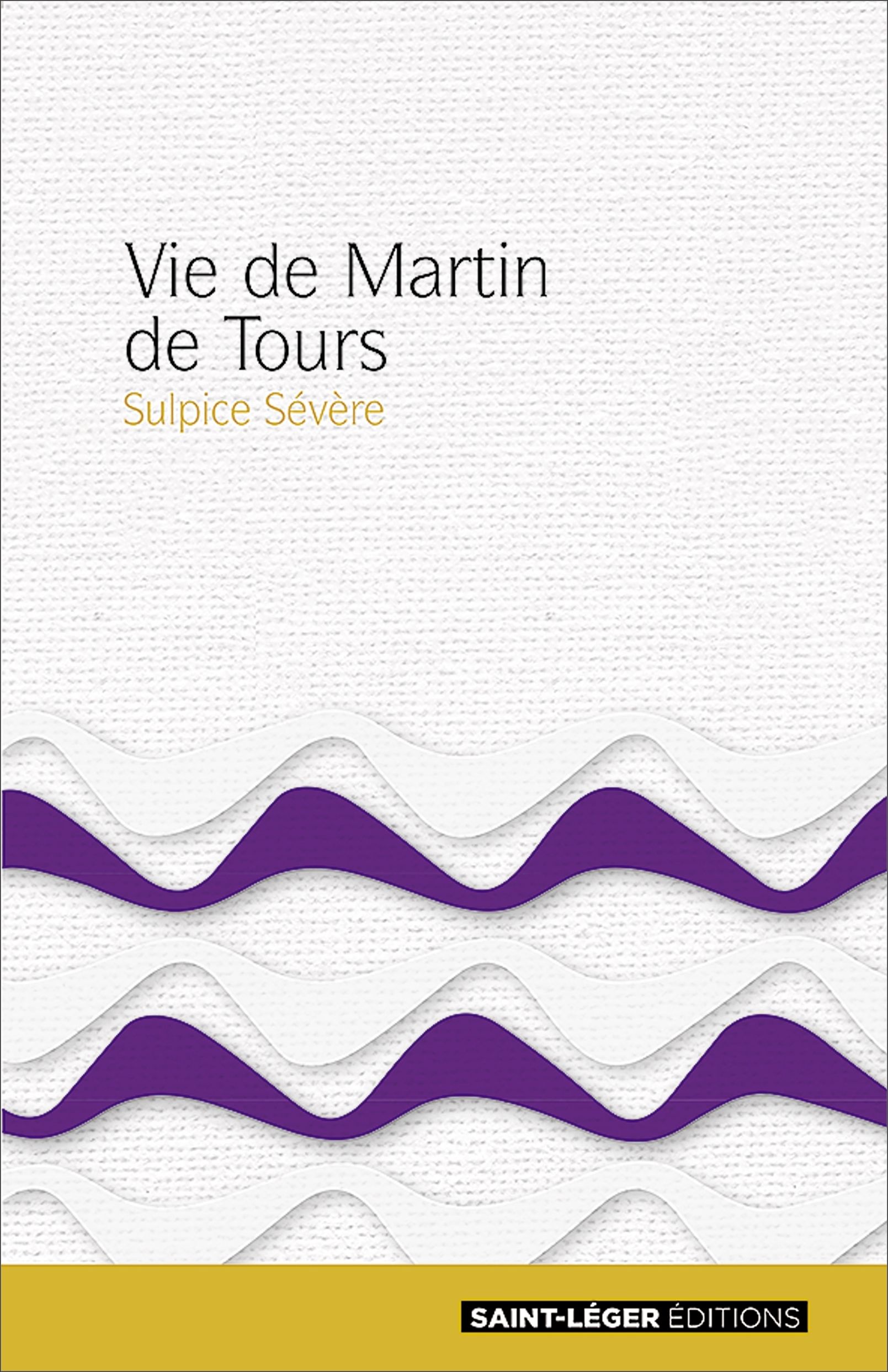 Vie de Martin de Tours, Sulpice Svre, livre, 1700 e anniversaire, saint Martin, Sulpice Svre