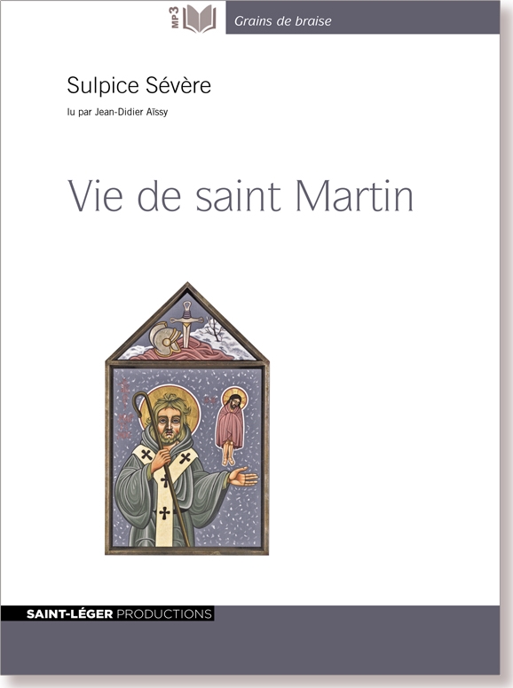 Vie de saint Martin, Sulpice Svre, Christianisme, audiolivre, Martin de Tours,