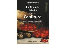 LA GRANDE HISTOIRE DE LA CONFITURE - avec 210 recettes originales