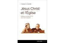 JÉSUS-CHRIST ET L'ÉGLISE : dialogues de Benoit XVI avec saint Augustin