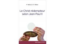 LE CHRIST RÉDEMPTEUR SELON JEAN-PAUL II