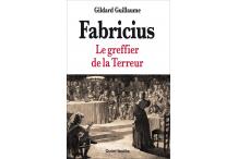 FABRICIUS - Le greffier de la Terreur