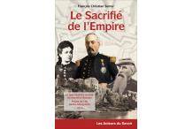 LE SACRIFIÉ DE L'EMPIRE La spectaculaire évasion du maréchal Bazaine