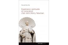 EXPERIENCE SPIRITUELLE ET CONSCIENCE CHEZ JOHN HENRY NEWMAN