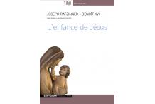 L'ENFANCE DE JESUS Joseph Ratzinger - Benoît XVI