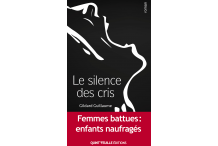 LE SILENCE DES CRIS - Femmes battues : enfants naufragés