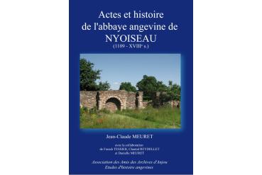 ACTES ET HISTOIRE DE L'ABBAYE ANGEVINE DE NYOISEAU