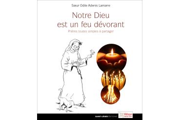 NOTRE DIEU EST UN FEU DÉVORANT