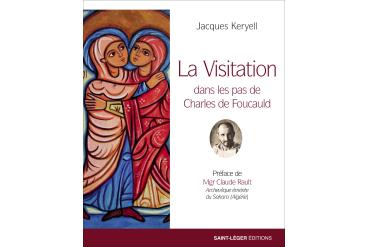 LA VISITATION dans les pas de Charles de Foucauld