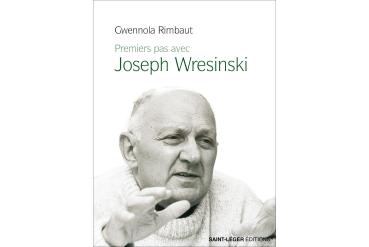 PREMIERS PAS AVEC JOSEPH WRESINSKI