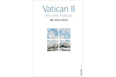 VATICAN II RELU AVEC FRANÇOIS