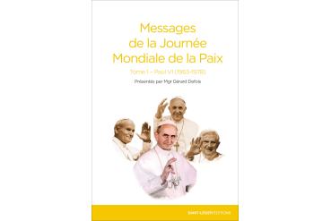 MESSAGES DE LA PAIX - Tome 1 Paul VI