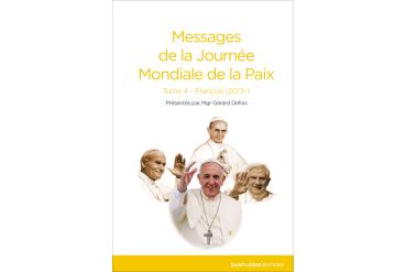 MESSAGES DE LA PAIX - Tome 4 Pape François