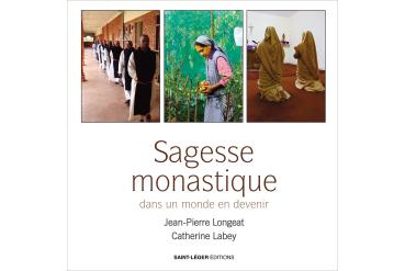 SAGESSE MONASTIQUE dans un monde en devenir