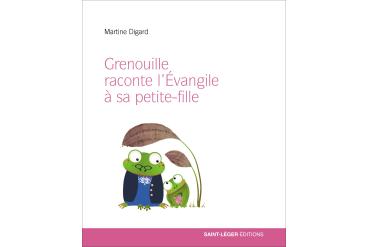 GRENOUILLE RACONTE L'ÉVANGILE À SA PETITE-FILLE
