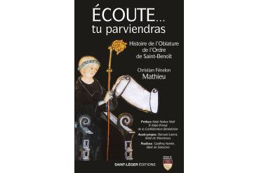 ÉCOUTE...TU PARVIENDRAS - Histoire de l'Oblature de l'Ordre de saint Benoît