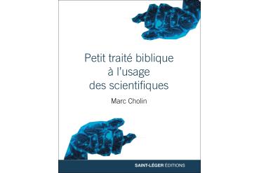 PETIT TRAITÉ BIBLIQUE À L'USAGE DES SCIENTIFIQUES