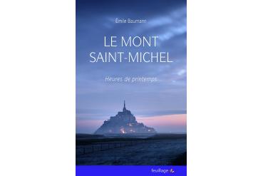 LES HEURES DU MONT SAINT-MICHEL - Heures de printemps