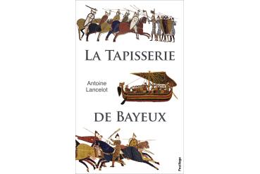 LA TAPISSERIE DE BAYEUX
