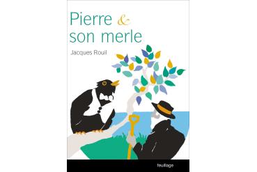 PIERRE ET SON MERLE