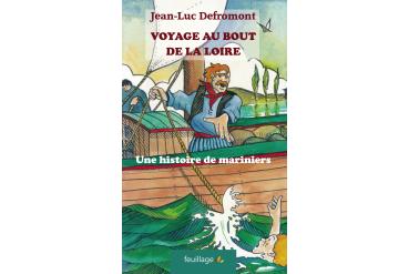 VOYAGE AU BOUT DE LA LOIRE