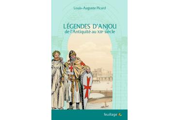 LÉGENDES D’ANJOU de l’Antiquité au XIIIe siècle