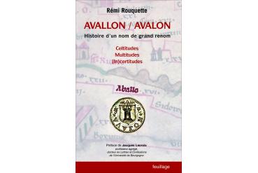AVALLON / AVALON - Histoire d'un nom de grand renom