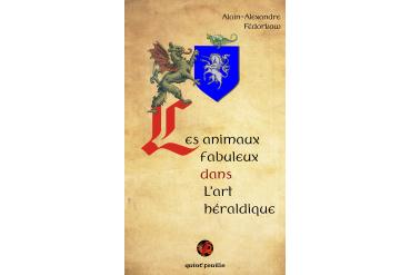 LES ANIMAUX FABULEUX DANS L'ART HERALDIQUE