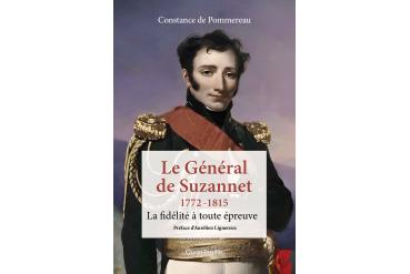 LE GÉNÉRAL DE SUZANNET 1772-1815 - La fidélité à toute épreuve