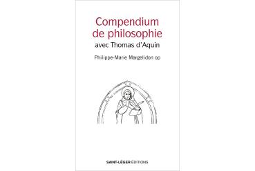 COMPENDIUM DE PHILOSOPHIE avec Thomas d'Aquin