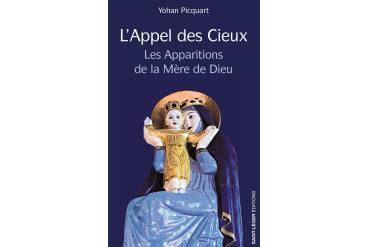 L'APPEL DES CIEUX - Les Apparitions de la Mère de Dieu