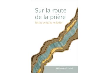 SUR LA ROUTE DE LA PRIÈRE