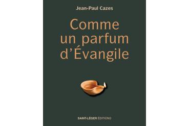 COMME UN PARFUM D'ÉVANGILE