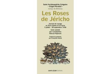 LES ROSES DE JERICHO - Journal de voyage en Terre Sainte et en Syrie