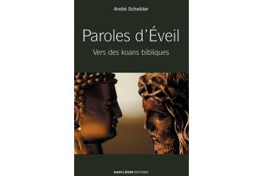 PAROLES D'ÉVEIL - Vers des koans bibliques
