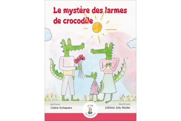 LE MYSTÈRE DES LARMES DE CROCODILE