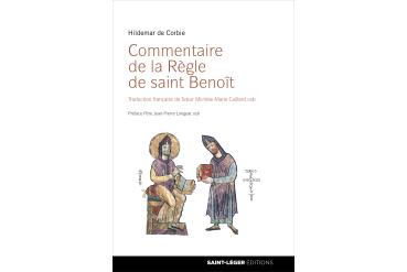 COMMENTAIRES DE LA RÈGLE DE SAINT-BENOÎT