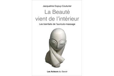 LA BEAUTÉ VIENT DE L'INTÉRIEUR - Les bienfaits de l'auriculo-massage