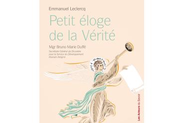 PETIT ÉLOGE DE LA VÉRITÉ