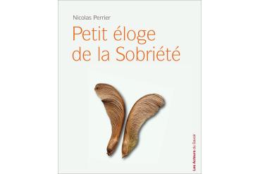 PETIT ÉLOGE DE LA SOBRIETÉ