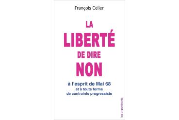 LA LIBERTÉ DE DIRE NON à l'esprit de Mai 68