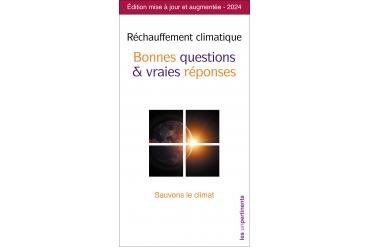 RÉCHAUFFEMENT CLIMATIQUE - BONNES QUESTIONS ET VRAIES RÉPONSES - édition 2024