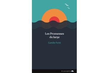 LES PROMESSES DU LARGE