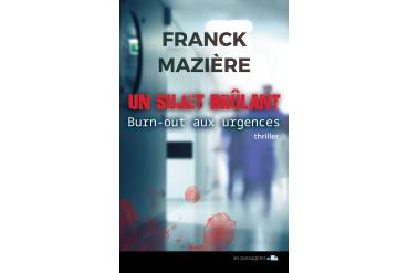 UN SUJET BRÛLANT - Burn-out aux urgences