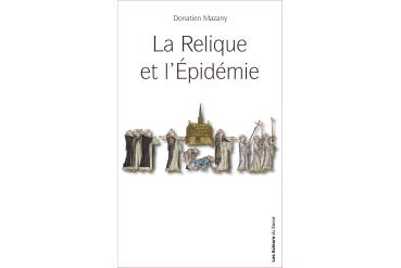 LA RELIQUE ET L' ÉPIDÉMIE