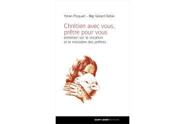 CHRÉTIEN AVEC VOUS, PRÊTRE POUR VOUS