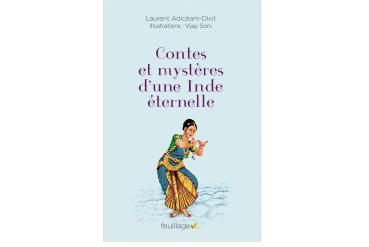 CONTES ET MYSTÈRES D'UNE INDE ÉTERNELLE