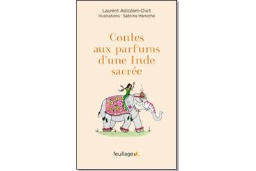 CONTES AUX PARFUMS D'UNE INDE SACRÉE