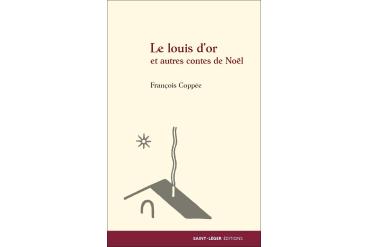 LE LOUIS D'OR et autres contes de Noël